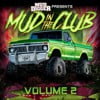 Mud Digger Presents: Mud in the Club 2