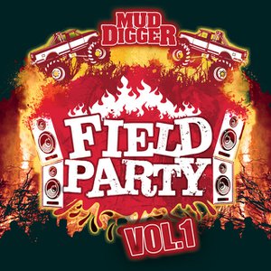 Mud Digger Field Party Vol. 1