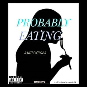 Probably Eating