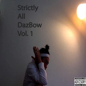 Strictly All DazBow, Vol. 1