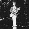 S & M Stages