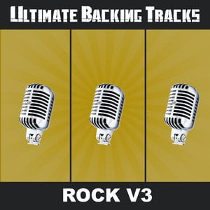 Ultimate Backing Tracks: Rock, Vol. 3