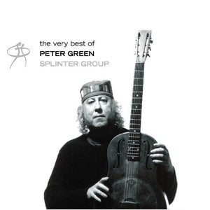 The Very Best of Peter Green / The Splinter Group
