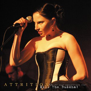 Kill the Buddha! (Live on the 25 Year Anniversary Tour)