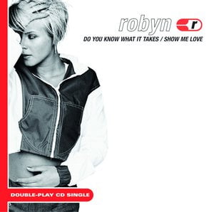 Show Me Love/Do You Know What It Takes