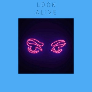 Look Alive