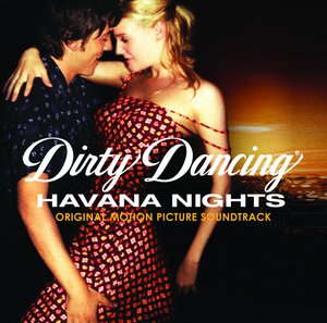 Dirty Dancing: Havana Nights