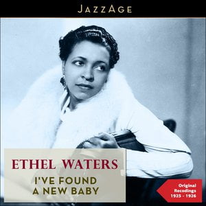 I've Found a New Baby (Original Recordings 1925 -1926) I've Found a New Baby (Original Recordings 1925 -1926)