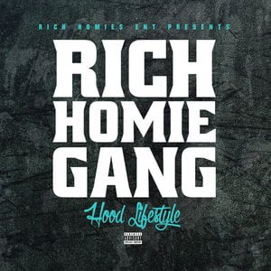 Rich Homie Gang - Hood Lifestyle