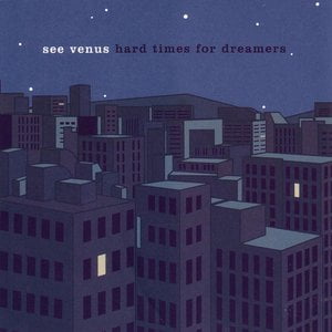 Hard Times For Dreamers