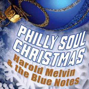 Philly Soul Christmas - Harold Melvin & the Bluenotes