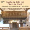 Awake & Join the Cheerful Choir