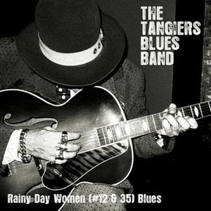 Rainy Day Women (#12 & 35) Blues