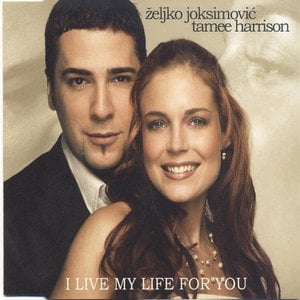 Zeljko Joksimovic & Tamee Harrison-I Live my life for you