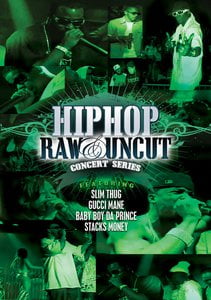 Hip Hop Raw & Uncut Live In Concert: Slim Thug, Gucci Mane & Baby Boy Da Prince