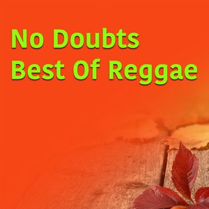 No Doubts Best Of Reggae