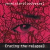 Racing The Relapse