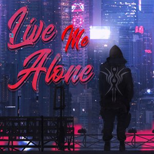 Live Me Alone