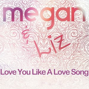 Love You Like a Love Song