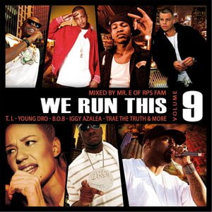 We Run This Vol. 9 (Mixed By Mr. E)