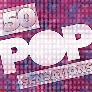 50 Pop Sensations