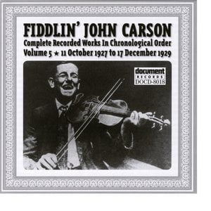 Fiddlin John Carson Vol. 5 1927 - 1929