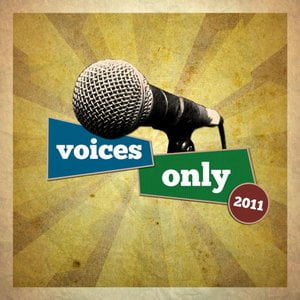 Voices Only 2011 College A Cappella (Volume 1)