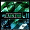 We Run This, Vol. 11 (Mixed By Mr. E)