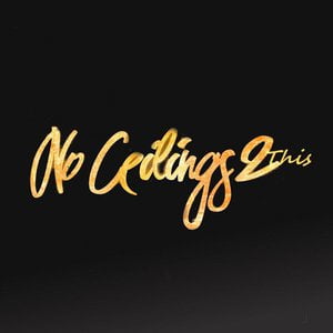No Ceilings 2 This