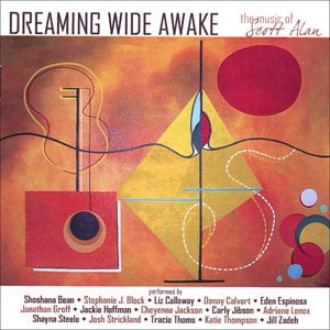 Dreaming Wide Awake: The Music Of Scott Alan Dreaming Wide Awake: The Music Of Scott Alan