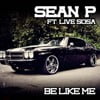 Be Like Me (feat. Live Sosa)