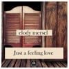 Just A Feeling Love