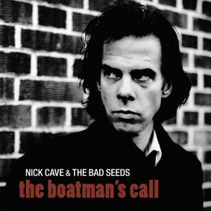 The Boatman's Call (2011 Remastered Version) The Boatman's Call (2011 Remastered Version)