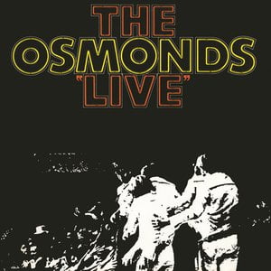 The Osmonds Live (Live At The Forum, Los Angeles / 1971)