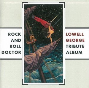 ROCK AND ROLL DOCTOR Lowell George Tribute
