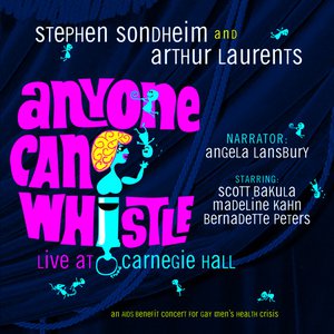 Anyone Can Whistle (Carnegie Hall Concert Cast Recording (1995))