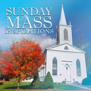 Sunday Mass Inspirations