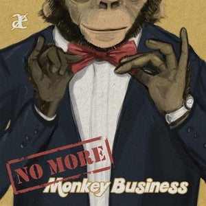 No More Monkey Business