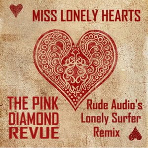 Miss Lonely Hearts (Rude Audio’s Lonely Surfer Remix)