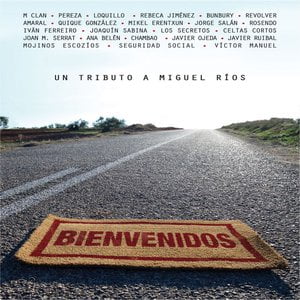 Bienvenidos-Un tributo a Miguel Rios