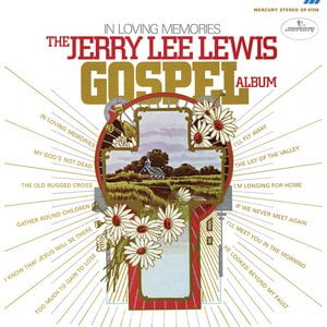 In Loving Memories (The Jerry Lee Lewis Gospel Album)