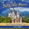 Fairy Tale Music for Classical Ballet, Vol. 1