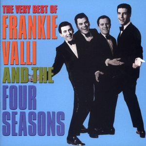 The Very Best of Frankie Valli & The 4 Seasons The Very Best of Frankie Valli & The 4 Seasons