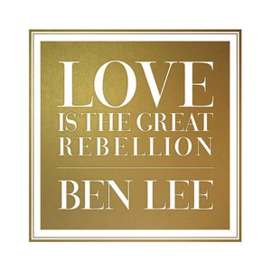 Love Is The Great Rebellion