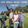 Live While We're Young Parody