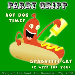 Hot Dog Time: Parry Gripp Song Of The Week for November 25, 2008 - Single