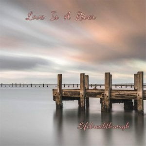 Love Is a River