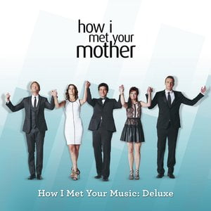 How I Met Your Music: Deluxe (Original Television Soundtrack)