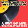 Steve Rowland & The Family Dogg, A Way Of Life; The Greatest Hits