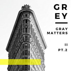 Gray Matters II, Pt. 2